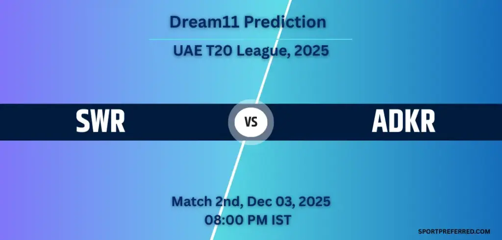 SWR vs ADKR Dream11 Prediction: 2nd T20, Playing XI, Pitch Report & Head to Head - UAE T20 League, 2025