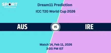 AUS vs IRE Dream11 Prediction