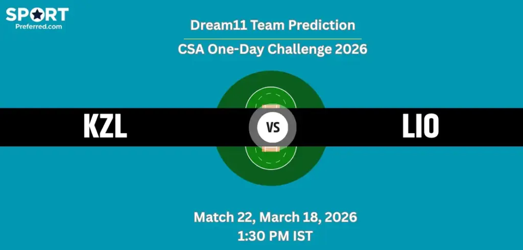 KZL vs LIO Dream11 Prediction