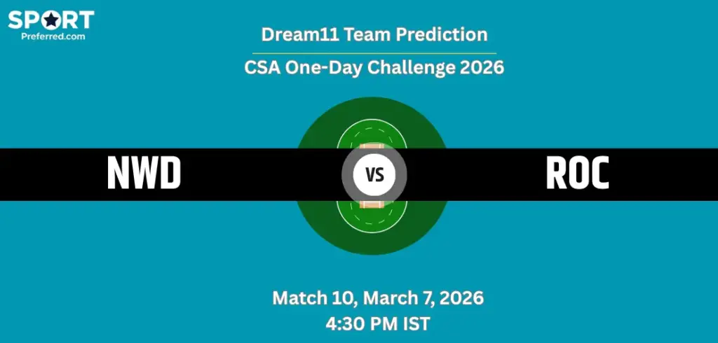 NWD vs ROC Dream11 Prediction