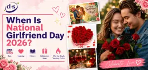 When Is National Girlfriend Day 2026 Date, Meaning, History, Celebration Ideas & Why the Day Is Trending Online